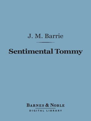 cover image of Sentimental Tommy (Barnes & Noble Digital Library)